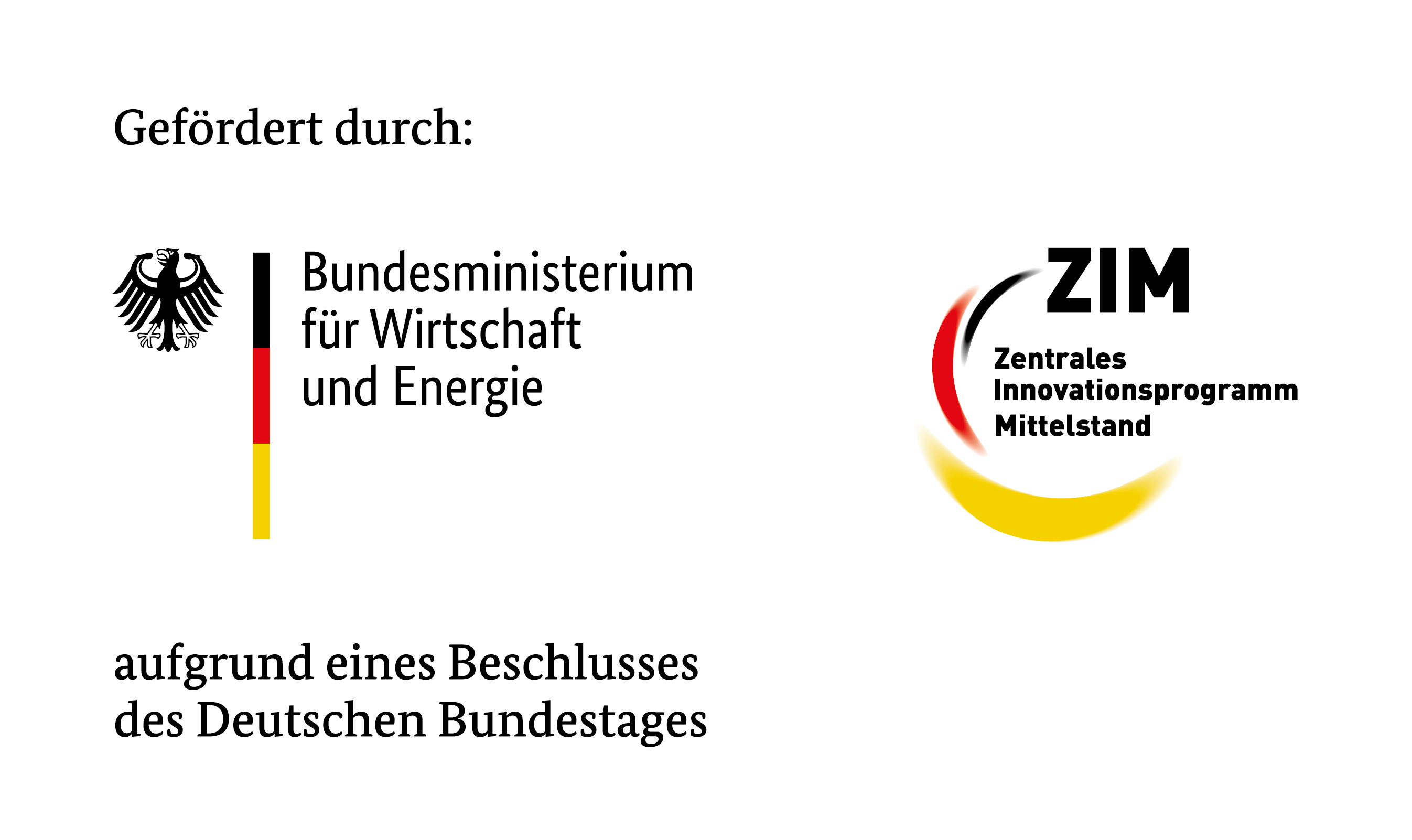 Förderung durch das Bundesministerium für Wirtschaft und Energie sowie das Zentrale Innovationsprogramm Mittelstand (ZIM) aufgrund eines Beschlusses des Deutschen Bundestages.