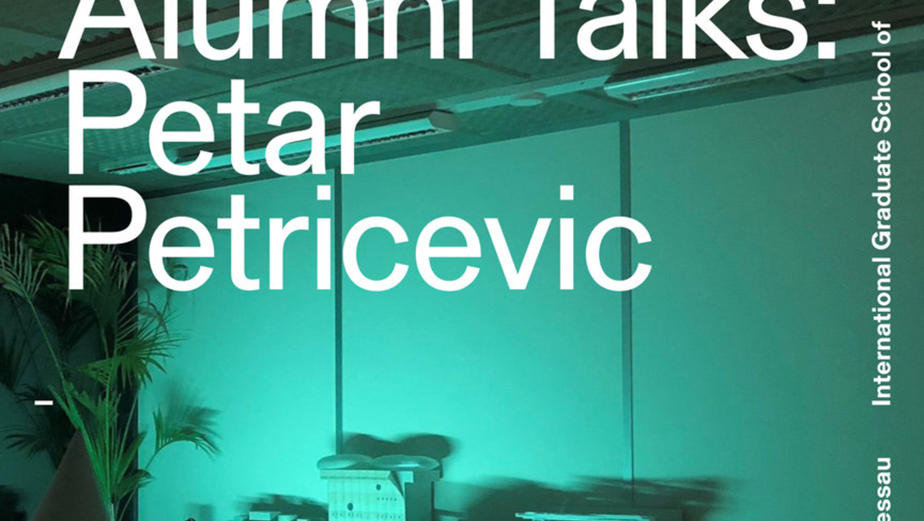 Vortragsveranstaltung „Alumni Talks“ mit Petar Petricevic am Mittwoch, den 27. Mai um 18:30 Uhr im AudiMax der Internationalen Graduiertenschule für Architektur in Dessau. Thema: Dessauer Gespräche mit Fokus auf Petar Petricevic (51N4E / PENDULOOP).