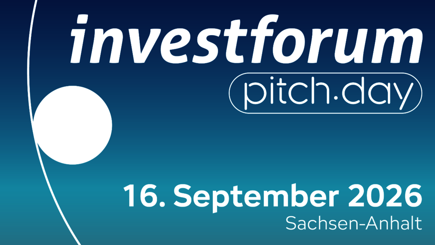 Ein Plakat für das Investforum Pitch Day am 16. September 2026 in Sachsen-Anhalt, das eine Investorenveranstaltung oder Gründermesse ankündigt.