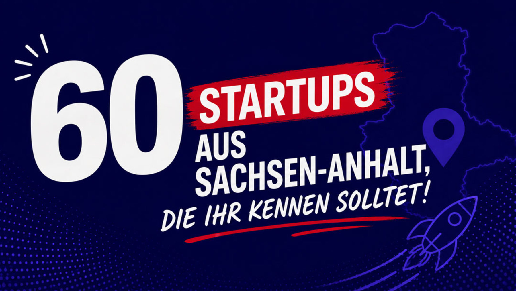 60 Startups aus Sachsen-Anhalt werden vorgestellt, darunter die empfehlenswertesten Gründungen mit Fokus auf Innovation und regionale Wirtschaftskraft.