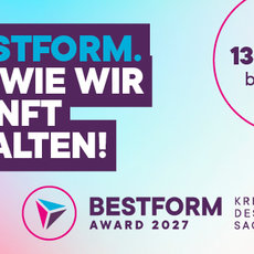 Bewerbungsaufruf für den Bestform Award 2027 des Landes Sachsen-Anhalt bis zum 13. November 2026. Motto: Zeige, wie wir die Zukunft gestalten.