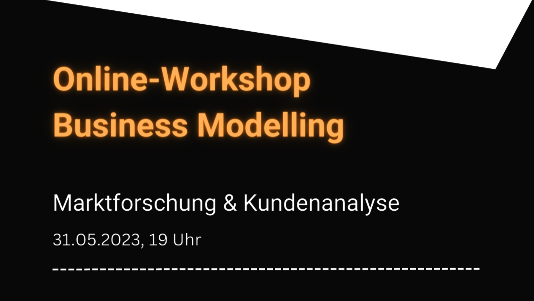 Online-Workshopreihe Business Modelling: Markforschung & Kundenanalyse